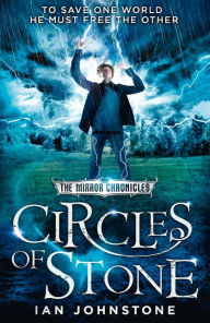 Title: Circles of Stone (The Mirror Chronicles), Author: Ian Johnstone