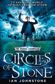 Title: Circles of Stone (The Mirror Chronicles, Book 2), Author: Ian Johnstone