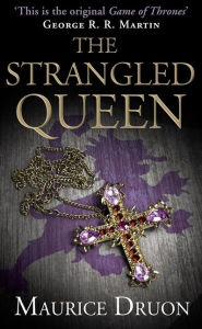 Title: The Strangled Queen (Accursed Kings Series #2), Author: Maurice Druon