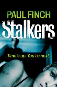 Title: Stalkers (Detective Mark Heckenburg, Book 1), Author: Paul Finch