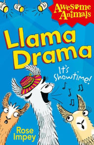 Title: Llama Drama (Awesome Animals Series), Author: Rose Impey