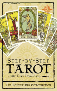 Title: Step by Step Tarot, Author: Terry Donaldson