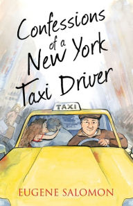 Title: Confessions of a New York Taxi Driver, Author: Eugene Salomon