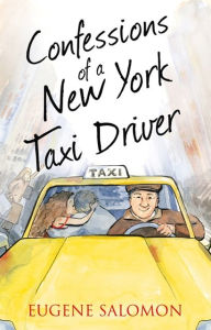 Title: Confessions of a New York Taxi Driver (The Confessions Series), Author: Eugene Salomon