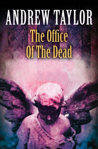 Title: The Office of the Dead (The Roth Trilogy, Book 3), Author: Andrew Taylor