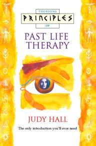 Title: Past Life Therapy: The only introduction you'll ever need (Principles of), Author: Judy Hall