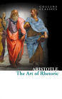 The Art of Rhetoric (Collins Classics)