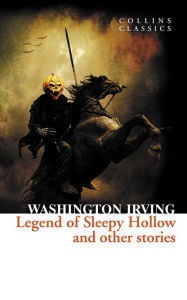 Title: The Legend of Sleepy Hollow and Other Stories (Collins Classics), Author: Washington Irving