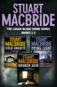 Title: Logan McRae Crime Series Books 1-3: Cold Granite, Dying Light, Broken Skin (Logan McRae), Author: Stuart MacBride