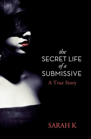 The Secret Life a Submissive