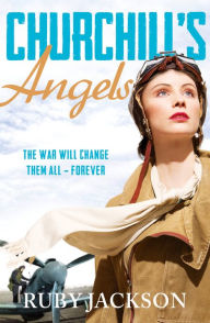 Title: Churchill's Angels (Churchill's Angels Series #1), Author: Ruby Jackson