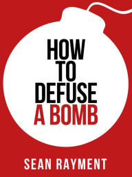 Title: How to Defuse a Bomb (Collins Shorts, Book 2), Author: Sean Rayment