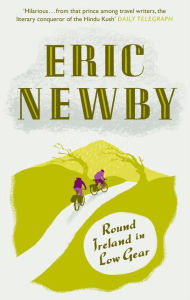 Title: Round Ireland in Low Gear, Author: Eric Newby