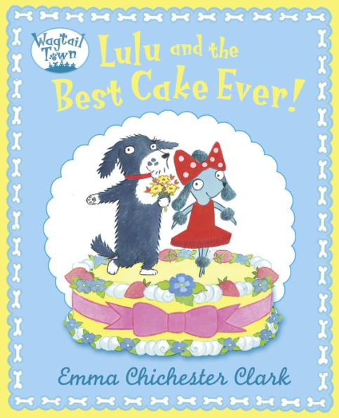 Lulu and The Best Cake Ever (Read Aloud) (Wagtail Town)