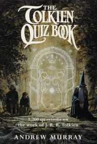 Title: The Tolkien Quiz Book, Author: Andrew Murray