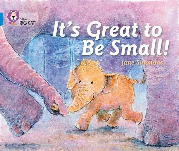 It's Great To Be Small!: Band 04/Blue