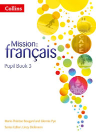 Title: Mission: Franï¿½ais - Pupil Book 3, Author: Marie-Thïrïse Bougard