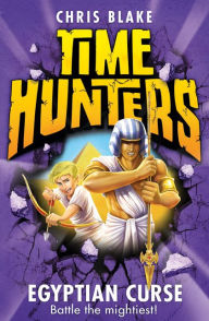 Title: Egyptian Curse (Time Hunters, Book 6), Author: Chris Blake