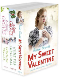 Title: Annie Groves 3-Book Collection 1: My Sweet Valentine, Home For Christmas, London Belles, Author: Annie Groves