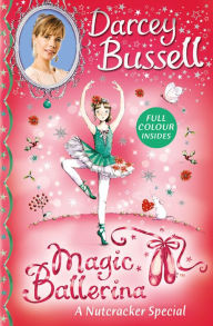 Title: A Nutcracker Colour Special (Magic Ballerina), Author: Darcey Bussell