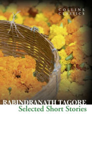 Title: Selected Short Stories (Collins Classics), Author: Rabindranath Tagore