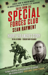 Title: The Hell of Burma: Sergeant Harry Verlander (Tales from the Special Forces Shorts, Book 2), Author: Sean Rayment