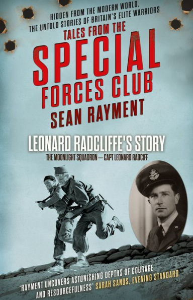 The Moonlight Squadron: Squadron Leader Leonard Ratcliff (Tales from the Special Forces Shorts, Book 3)