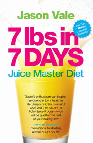 Title: 7lbs in 7 Days Super Juice Diet, Author: Jason Vale