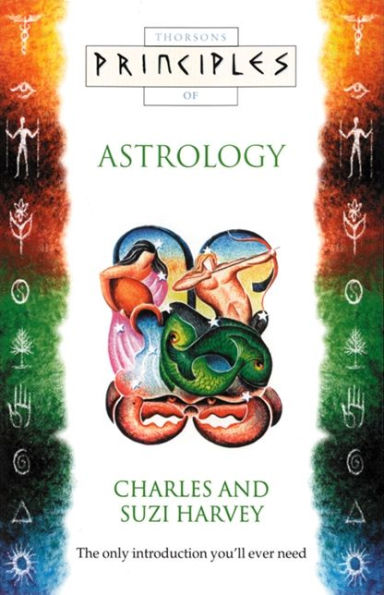 Astrology: The only introduction you'll ever need (Principles of)