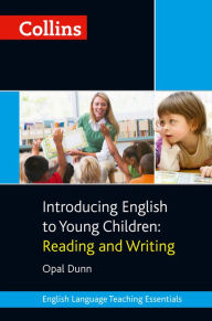 Title: Collins Introducing English To Young Children: Reading And Writing, Author: Opal Dunn