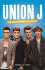 Union J: The Unauthorised Biography