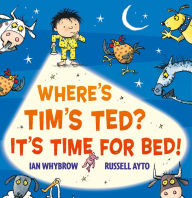 Title: Where's Tim's Ted? It's Time for Bed! (Read Aloud), Author: Ian Whybrow
