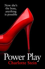 Title: Power Play, Author: Charlotte Stein
