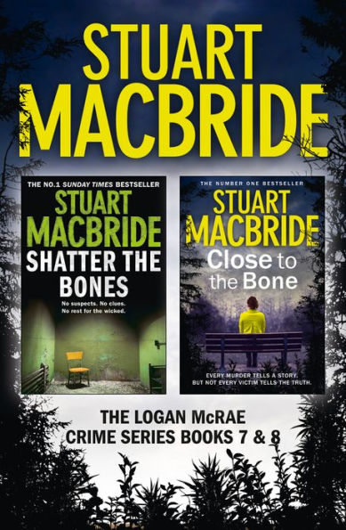 Logan McRae Crime Series Books 7 and 8: Shatter the Bones, Close to the Bone (Logan McRae)