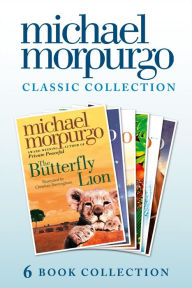 Title: The Classic Morpurgo Collection (six novels): Kaspar; Born to Run; The Butterfly Lion; Running Wild; Alone on a Wide, Wide Sea; Farm Boy, Author: Michael Morpurgo
