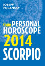 Scorpio 2014: Your Personal Horoscope