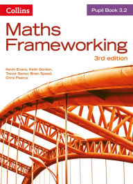 Title: Maths Frameworking - Pupil Book 3.2 [Third Edition], Author: Kevin Evans