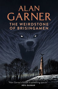 Title: The Weirdstone of Brisingamen, Author: Alan Garner