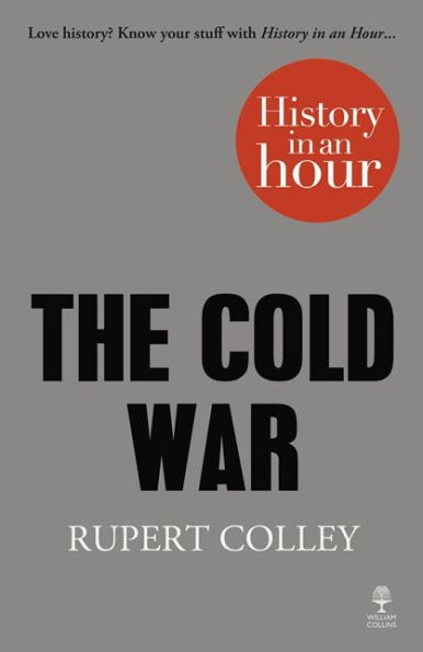 The Cold War: History in an Hour by Rupert Colley, Paperback | Barnes ...