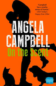 Title: On the Scent (Psychic Detectives Series #1), Author: Angela Campbell