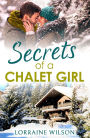 Secrets of a Chalet Girl: (A Novella) (Ski Season, Book 2)