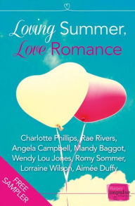 Title: Loving Summer, Love Romance: HarperImpulse Romance FREE SAMPLER, Author: Romy Sommer