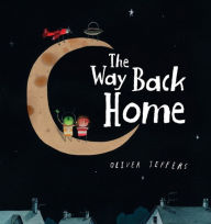 Title: The Way Back Home, Author: Oliver Jeffers