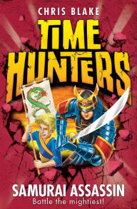 Title: Samurai Assassin (Time Hunters Series #8), Author: Chris Blake