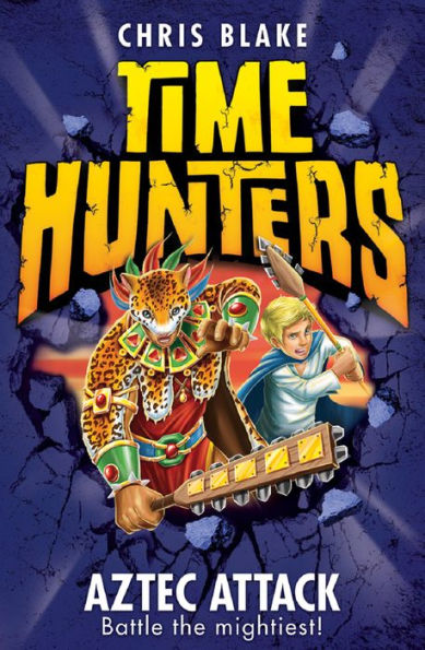 Aztec Attack (Time Hunters Series #12)