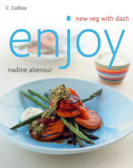 Title: Enjoy: New veg with dash, Author: Nadine Abensur
