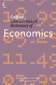 Title: Economics (Collins Internet-Linked Dictionary of), Author: Dr. Christopher Pass