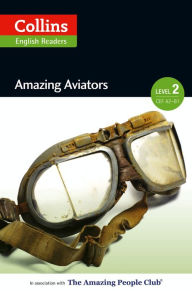 Title: Amazing Aviators: A2-B1 (Collins Amazing People ELT Readers), Author: F. H. Cornish