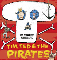 Title: Tim, Ted & The Pirates, Author: Ian Whybrow