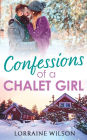 Confessions of a Chalet Girl: (A Novella)
